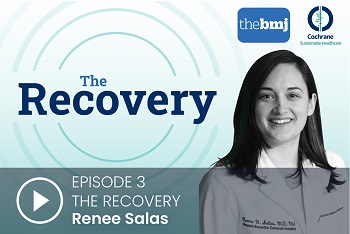 Podcast - The Recovery  Cochrane Sustainable Healthcare